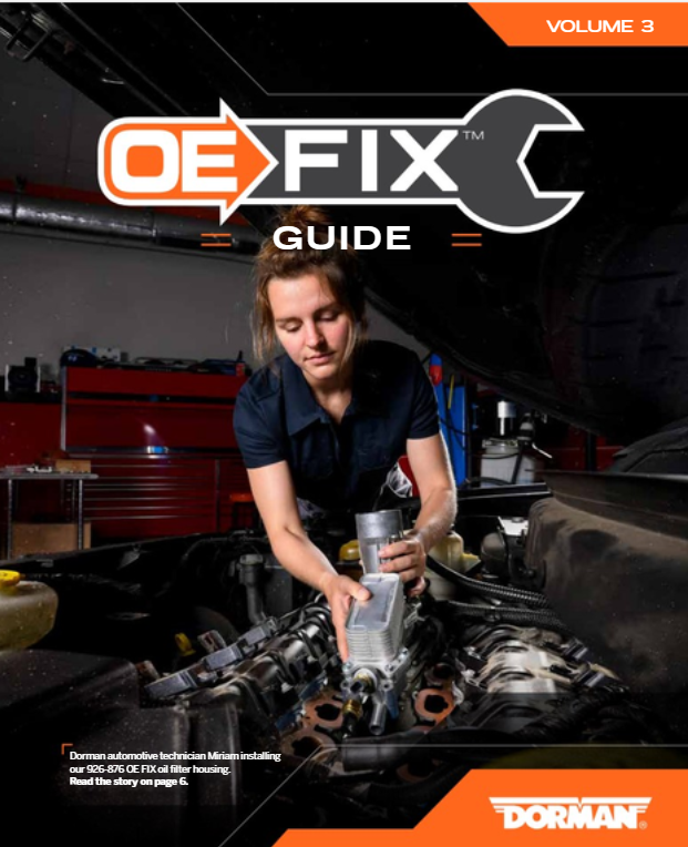 Dorman Products, Inc. has released the third edition of its award-winning OE FIX Guide, a 24-page magazine featuring signature Dorman OE FIX products